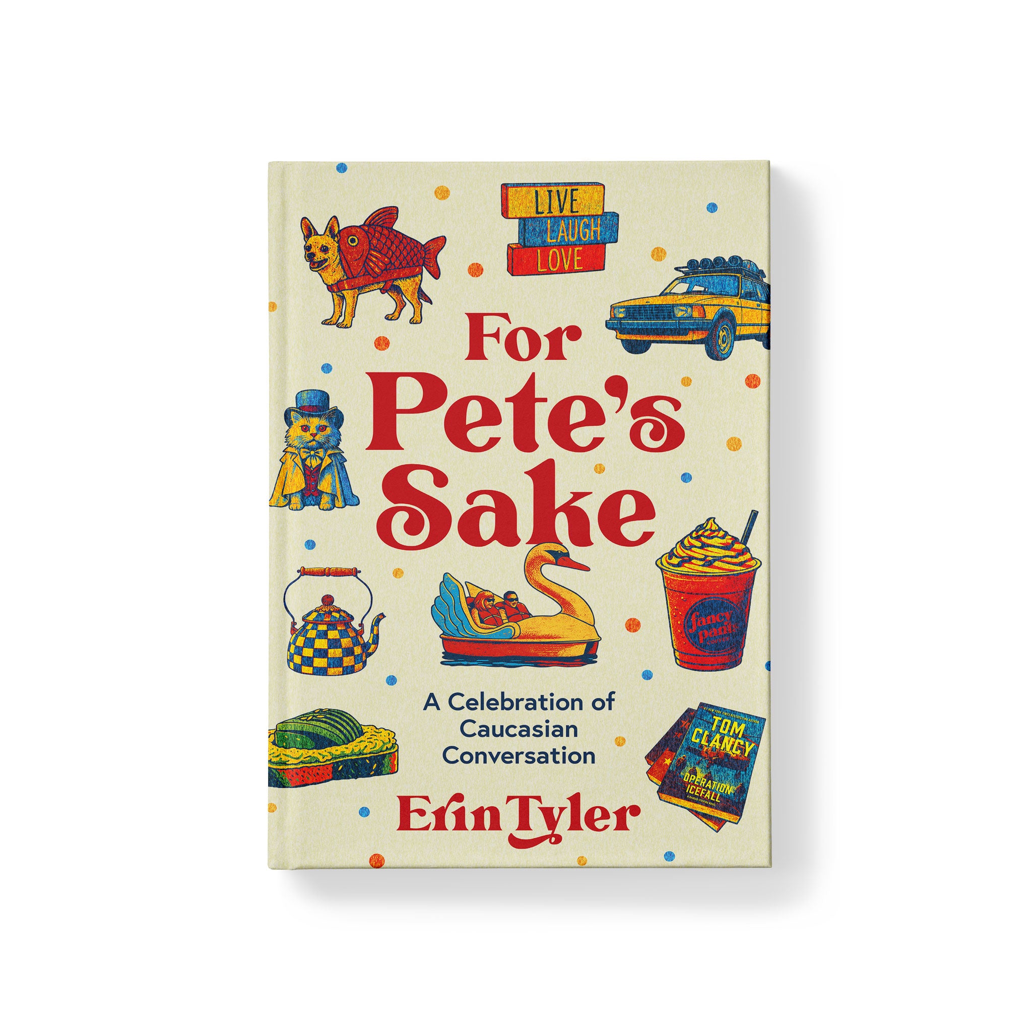 For Pete's Sake | Erin Tyler | Funny Gift Book – Switch Kick